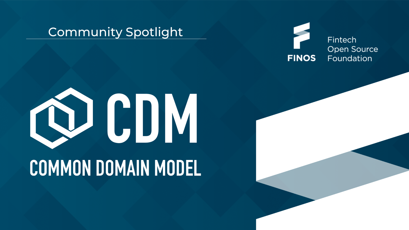 Community Spotlight: Common Domain Model (CDM)