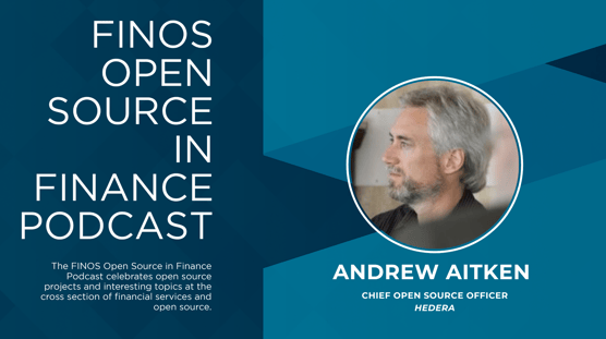 Copy of Open Source in Finance Podcast - Andrew Aitken- Hedera-1